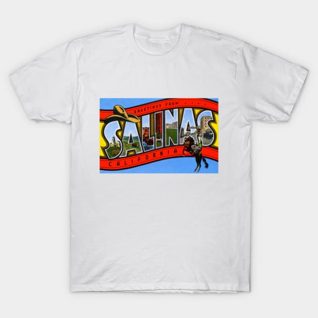 Greetings from Salinas California, Vintage Large Letter Postcard T-Shirt by Naves